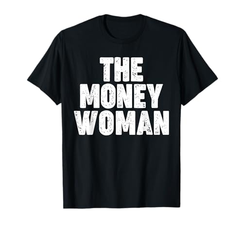 The Money Woman Camiseta