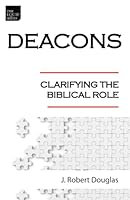 Deacons: Clarifying the Biblical Role 1952221080 Book Cover
