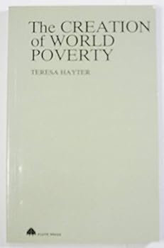 Paperback Creation of World Poverty: An Alternative View to the Brandt Report Book