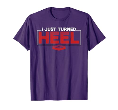I Just Turned Heel Pro Wrestling T-Shirt