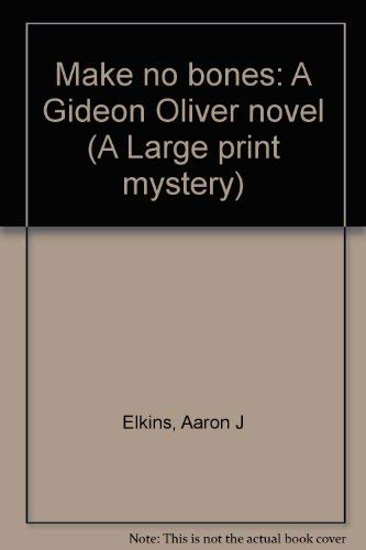 Make no bones: A Gideon Oliver novel (A Large p... [Large Print] 0792715055 Book Cover