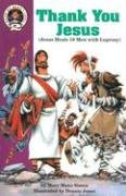 Thank You, Jesus: Luke 17:11-19 : Jesus Heals 10 Men With Leprosy (Hear ...