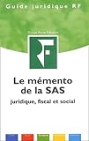  Le mémento de la SAS: Juridique, fiscal et social
