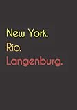  New York. Rio. Langenburg.: Witziges Notizbuch  Tagebuch DIN A5, liniert. Für Langenburger und Langenburgerinnen. Nachhaltig & klimaneutral.