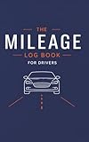 Mileage Log Book for Drivers: Daily Trips, Deliveries, Expenses, Fuel, and Tax Deductions: Simple 5 x 8 Vehicle Mileage Tracker