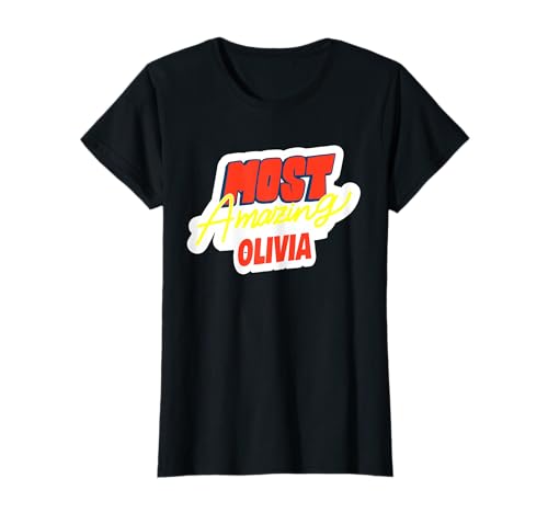 Più Incredibile Olivia - Divertente Nome Olivia Detto Maglietta