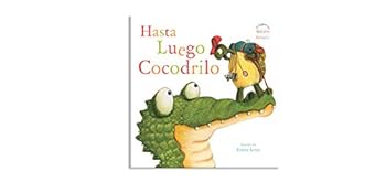 Paperback Hasta luego cocodrilo [Spanish] Book