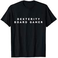 Dexterity - Juego de mesa con fuente moderna Camiseta