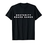 Dexterity - Juego de mesa con fuente moderna Camiseta
