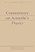 Commentary on Aristotle's Physics [Aristotelian Commentary Series]