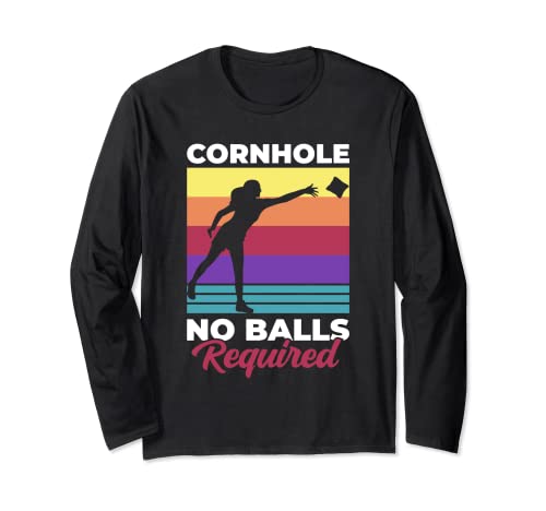 Cornhole No Balls Required Cornhole Mom Cornhole Mother Long Sleeve T-Shirt