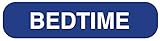 Bedtime, Medication Instruction Label, 1-5/8