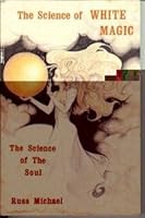 The science of white magic: The science of the soul B000715GII Book Cover