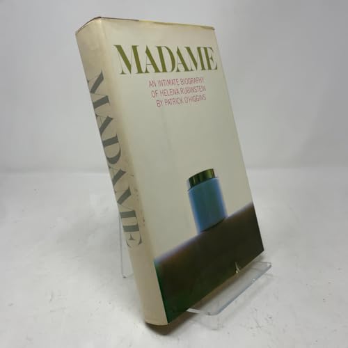 Madame: An Intimate Biography of Helena Rubinstein