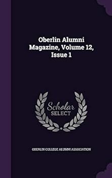 Hardcover Oberlin Alumni Magazine, Volume 12, Issue 1 Book