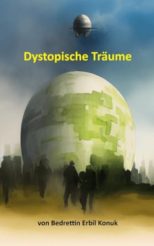 Dystopische Träume