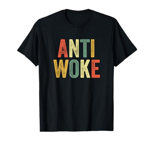 Anti Woke Unwoke Viral Meme Urban Slang Sveglia la cultura pop Maglietta