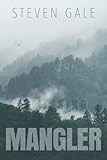 Mangler - Steven Gale 