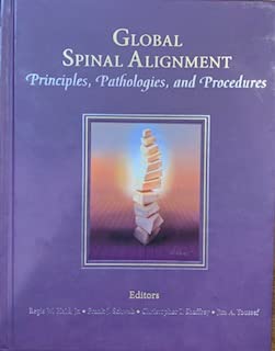 Global Spinal Alignment: Principles, Pathologies, and Procedures