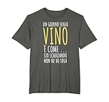 Magliette Frasi Divertenti Vino Alcol