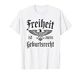 freiheit ist mein geburtsrecht tshirt