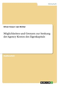 Paperback Möglichkeiten und Grenzen zur Senkung der Agency Kosten des Eigenkapitals [German] Book