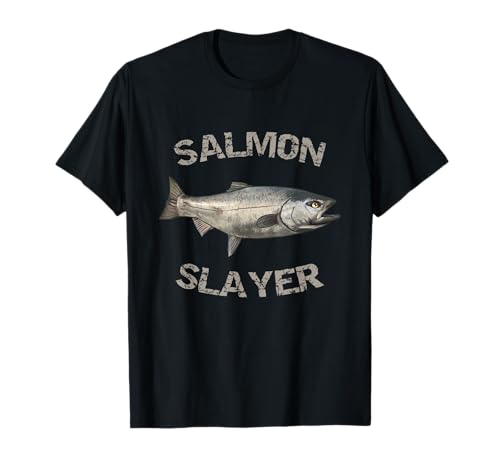Salmon Slayer | Salmon Fishing | Salmon T-Shirt