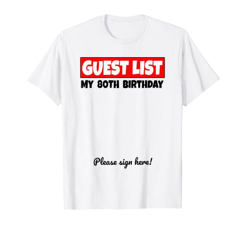 Lista de invitados de 80 cumpleaños, regalo de libro de visitas de ochenta años Camiseta
