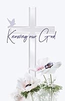 Knowing Our God 1777572614 Book Cover
