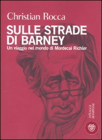 Sulle strade di Barney. Un viaggio nel mondo di