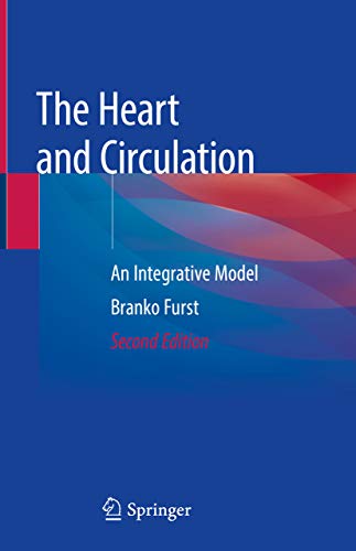 The Heart and Circulation: An Integrative Model (English Edition)