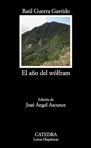 El año del wólfram (Letras Hispánicas)