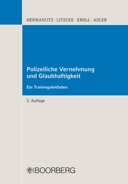 Polizeiliche Vernehmung und Glaubhaftigkeit: Ein Trainingsleitfaden