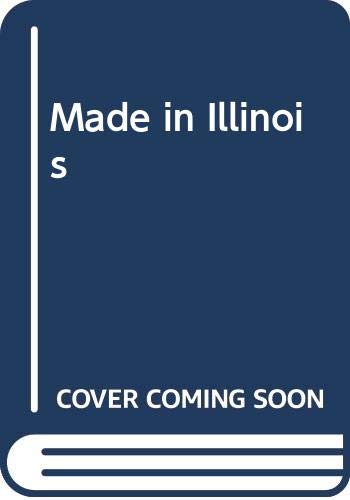 Made in Illinois 9994837397 Book Cover