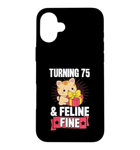 Turning 75 And Feline Fine Pun for Cat �e�[�} �a�����p�[�e�B�[ �X�}�z�P�[�X iPhone 16 Plus �p