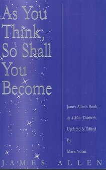 As You Think, So Shall You Become 1881754685 Book Cover