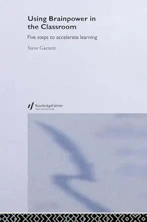 Using Brainpower in the Classroom: Five Steps to Accelerate Learning book cover