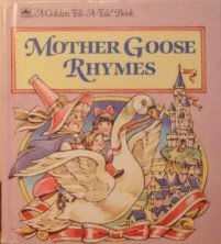 Hardcover Mother Goose Rhymes (A Golden Book) Book