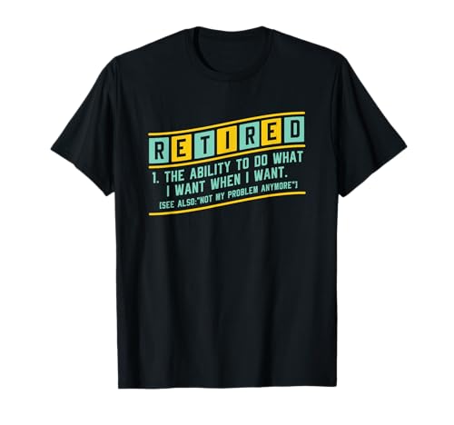 Retirement Pension Seniors Humor Funny Definition Retired T-Shirt