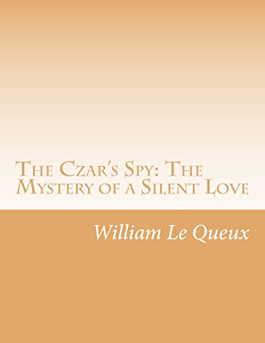 The Czar's Spy: The Mystery of a Silent Love 1515290735 Book Cover