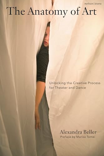 The Anatomy of Art: Unlocking the Creative Process for Theatre