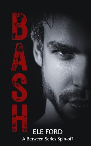  BASH (A Between Series Spin-off)