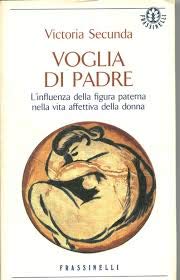 Vedi scheda su Amazon Voglia di padre. L'influenza della figura paterna nella vita affettiva della donna