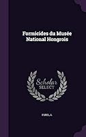 Formicides Du Musee National Hongrois 1342125339 Book Cover