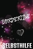 Borderline Selbsthilfe: Selbsthilfebuch für Betroffene. Stimmungstagebuch zum Ausfüllen.
