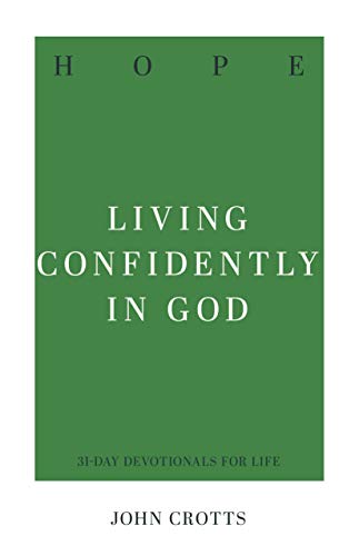 Hope: Living Confidently in God (31-Day Devotionals for Life)