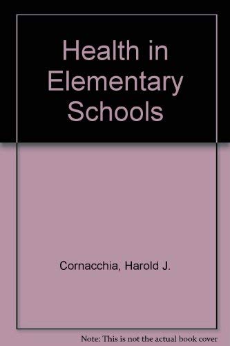 Health in elementary schools 0801610524 Book Cover