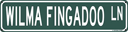 Wilma Fingadoo Ln Punny Inappropriate Name Street Sign 16' x 4' Funny Home Decor (WilmaFingadoo)