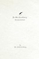 To His Excellency, The Governor B0CPWQXD3G Book Cover