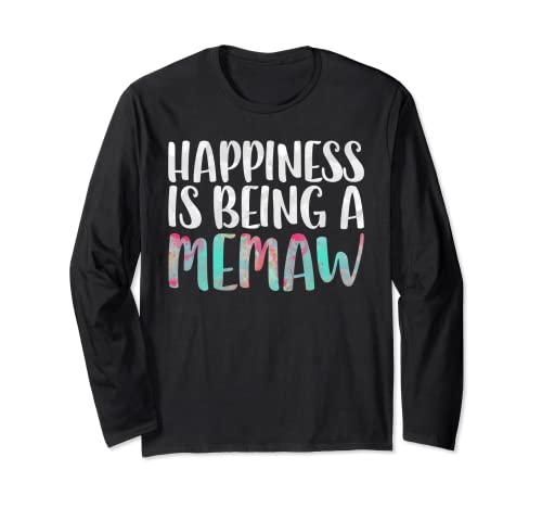 Happiness Is Being A Memaw - Camiseta para el día de la madre Manga Larga